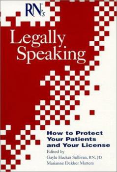 Paperback RN's Legally Speaking: How to Protect Your Patients and Your License Book