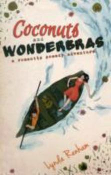 Paperback Coconuts and Wonderbras: A Romantic Comedy Adventure Book