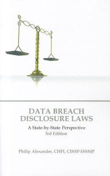Paperback Data Breach Disclosure Laws, 3rd Edition: A State-by-State Perspective Book