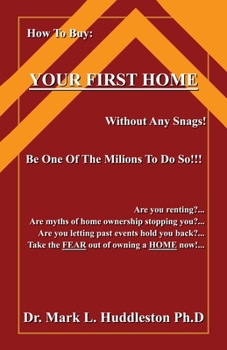 Paperback How To Buy Your First Home: Without Any Snags Book