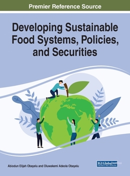 Hardcover Developing Sustainable Food Systems, Policies, and Securities Book