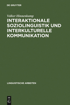Hardcover Interaktionale Soziolinguistik und Interkulturelle Kommunikation [German] Book