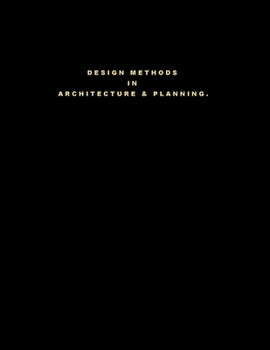 Paperback Design Methods in Architecture & Planning: "Design is Silent" Book