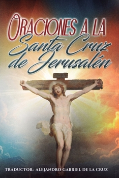 Paperback Oraciones a la Santa Cruz de Jerusalén [Spanish] Book