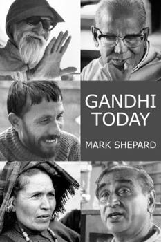 Paperback Gandhi Today: A Report on Mahatma Gandhi's Successors (25th Anniversary Edition) Book