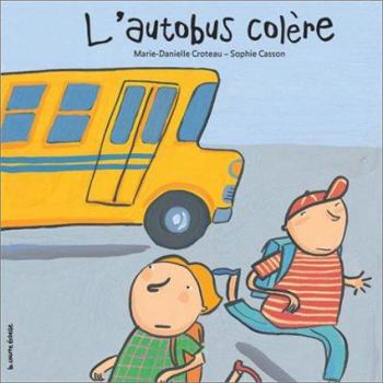 Paperback L'Autobus Colere (Picture Books) (French Edition) [French] Book