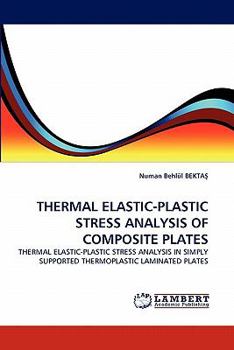 Paperback Thermal Elastic-Plastic Stress Analysis of Composite Plates Book