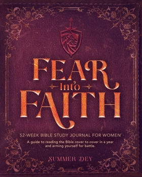 Paperback Fear into Faith: 52-Week Bible Study Journal for Women Book