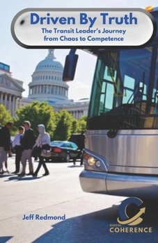 Paperback Driven by Truth: The Transit Leader's Journey from Chaos to Competence Book