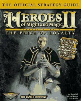 Paperback Heroes of Might & Magic II: The Price of Loyalty: The Official Strategy Guide Book