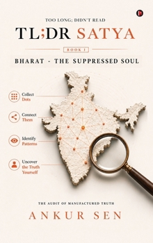 Hardcover TL;DR Satya (Book 1): Bharat - The Suppressed Soul Book