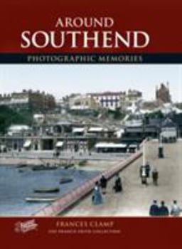 Around Southend (Photographic Memories)