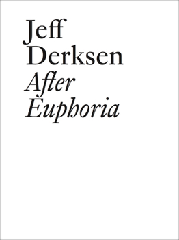 Paperback Jeff Derksen: After Euphoria Book