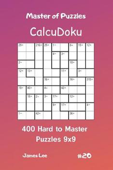 Paperback Master of Puzzles Calcudoku - 400 Hard to Master Puzzles 9x9 Vol.20 Book