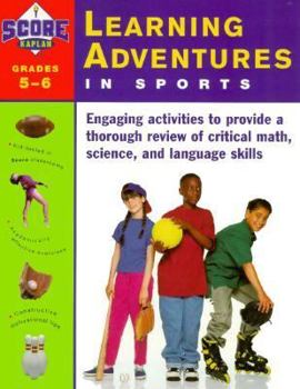 Paperback Kaplan Learning Adventures In Sports: Grades 5-6 Book