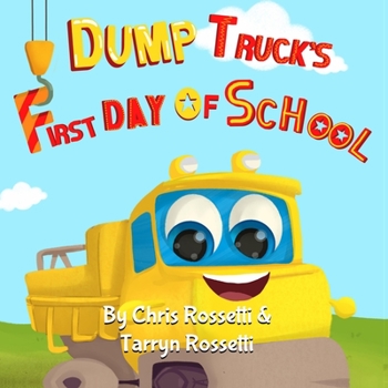 Paperback Dump Truck's First Day of School Book