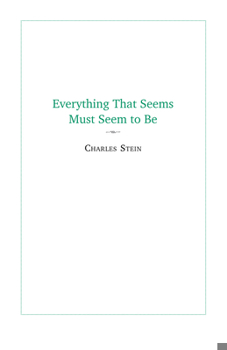Paperback Everything That Seems Must Seem to Be: Initial Writings from a Parmenides Project Book