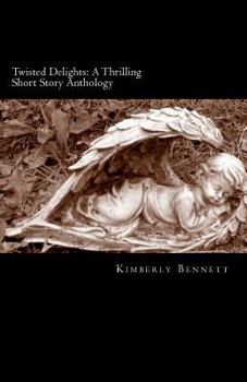 Paperback Twisted Delights: A Thrilling Short Story Anthology Book