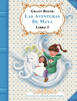 Paperback Las aventuras de Maya Libro 2 [Spanish] Book