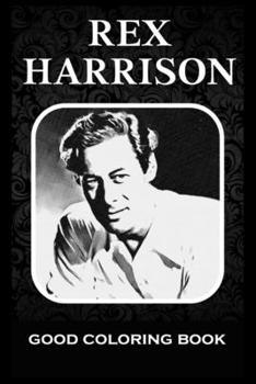 Paperback Good Coloring Book: Rex Harrison, Pictures To Color and Relax Book