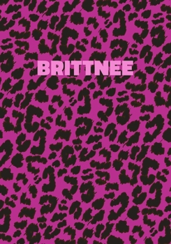 Brittnee: Personalized Pink Leopard Print Notebook (Animal Skin Pattern). College Ruled (Lined) Journal for Notes, Diary, Journaling. Wild Cat Theme Design with Cheetah Fur Graphic