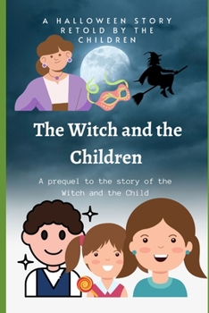 Paperback The Witch and the Children (What If): Second Edition Book