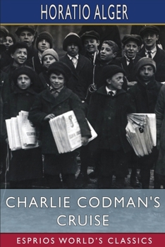 Charlie Codman's Cruise: A Story for Boys