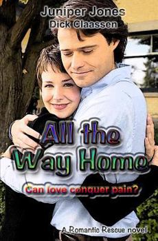 Paperback All the Way Home: Can love conquer pain? Book