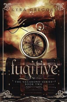 Fugitive - Book #2 of the Vagabond Series