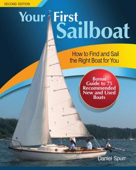 Paperback Your First Sailboat: How to Find and Sail the Right Boat for You Book