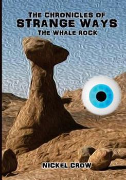 Paperback The Chronicles of Strange Ways: The Whale Rock Book