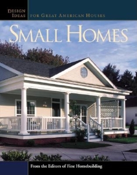 Paperback Small Homes: Design Ideas for Great American Houses Book