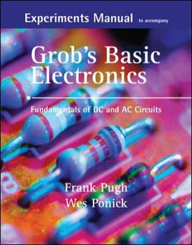 Paperback Experiments Manual with Simulation CD to Accompany Grob's Basic Electronics: Fundamentals of DC/AC Circuits Book