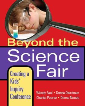 Paperback Beyond the Science Fair: Creating a Kids' Inquiry Conference Book