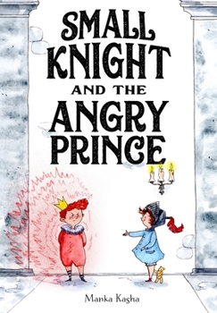 Hardcover Small Knight and the Angry Prince Book