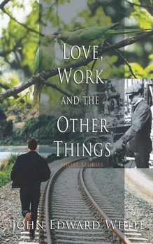 Paperback Love, Work, and the Other Things Book