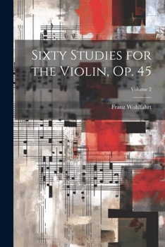 Paperback Sixty Studies for the Violin, Op. 45; Volume 2 Book