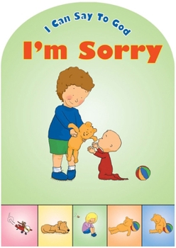 Board book I Can Say to God: I'm Sorry Book