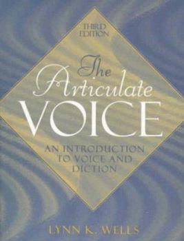 Paperback The Articulate Voice: An Introduction to Voice and Diction Book