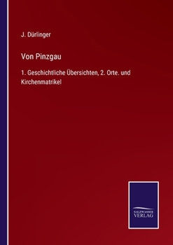 Paperback Von Pinzgau: 1. Geschichtliche Übersichten, 2. Orte. und Kirchenmatrikel [German] Book