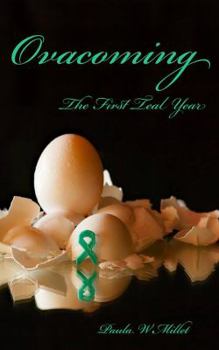 Paperback Ovacoming: The First Teal Year (Life is BeauTEALful) Book