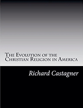 Paperback The Evolution of the Christian Religión in America Book