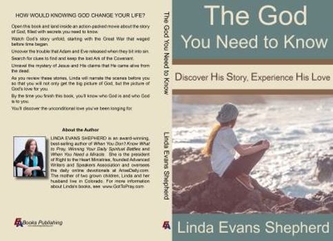 The God You Need to Know: Discover His Story, Experience His Love