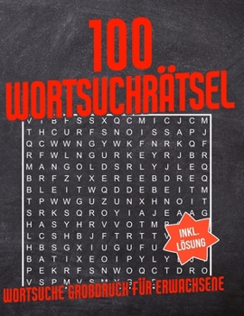 Paperback 100 Wortsuchrätsel: Wortsuche Großdruck für Erwachsene - Wörtersuche Rätselheft mit 1500+ Wörtern - Wortsuchrätsel Buchstabenpuzzle Rätsel [German] Book