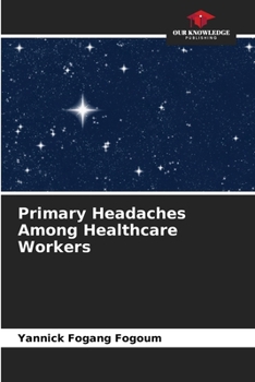 Paperback Primary Headaches Among Healthcare Workers Book