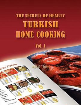 Paperback The Secrets of Hearty Turkish Home Cooking Book