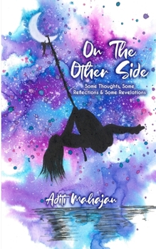 Paperback On The Other Side: Some Thoughts, Some Reflections & Some Revelations Book