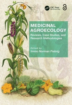 Hardcover Medicinal Agroecology: Reviews, Case Studies and Research Methodologies Book