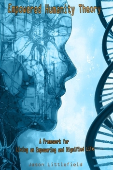 Paperback Empowered Humanity Theory: A Framework for Living an Empowering and Dignified Life Book