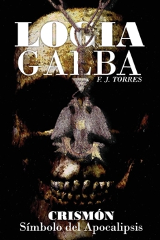 Paperback Logia Galba: Crismón: Símbolo del Apocalipsis [Spanish] Book